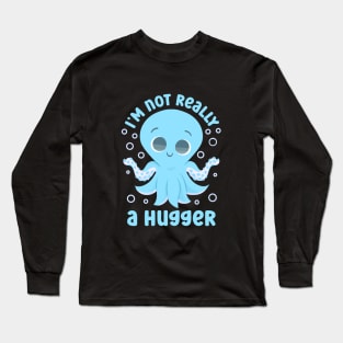 Socially Awkward - Not A Hugger Long Sleeve T-Shirt